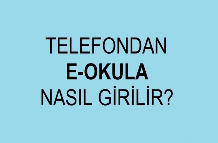 telefondan e okula nasil girilir e okul veli ogrenci giris